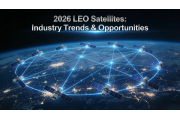 2026 LEO-satelliitit: Alan trendit ja mahdollisuudet